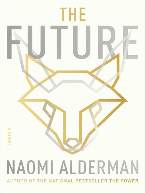 Title details for The Future by Naomi Alderman - Available